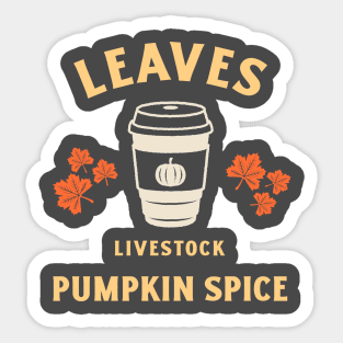 Leaves Livestock & Pumpkin Spice Sticker